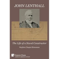 John Lenthall: The Life of a Naval Constructor (B&W)