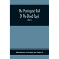 The Plantagenet Roll Of The Blood Royal, Being A Complete Table Of All The Descendants Now Living Of Edward Iii., King Of England The Vortimer Percy V