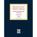 Orange County, North Carolina: STATE LAND GRANTS, 1778-1790. (Volume #2)