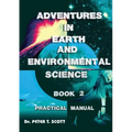 Adventures in Earth and Environmental Science Book 2: Practical Manual