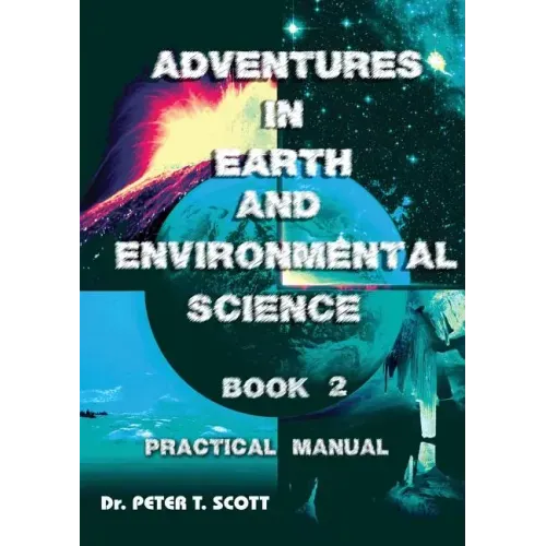 Adventures in Earth and Environmental Science Book 2: Practical Manual