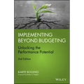 Implementing Beyond Budgeting: Unlocking the Performance Potential