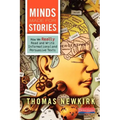 Minds Made for Stories: How We Really Read and Write Informational and Persuasive Texts