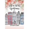 Life in all its Quirkiness - Short Stories