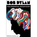 Bob Dylan: The Essential Interviews