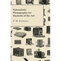 Naturalistic Photography for Students of the Art