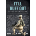 It'll Buff Out: A Private's Tales of War and Shenanigans with the 10th Mountain Division in Afghanistan: 2001-2005