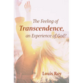 The Feeling of Transcendence, an Experience of God?