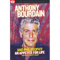 Anthony Bourdain and Philosophy