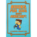 Books for Kids about Minecraft: An Unofficial Minecraft Book: Collection of Amusing Minecraft Short Stories for Children 2019