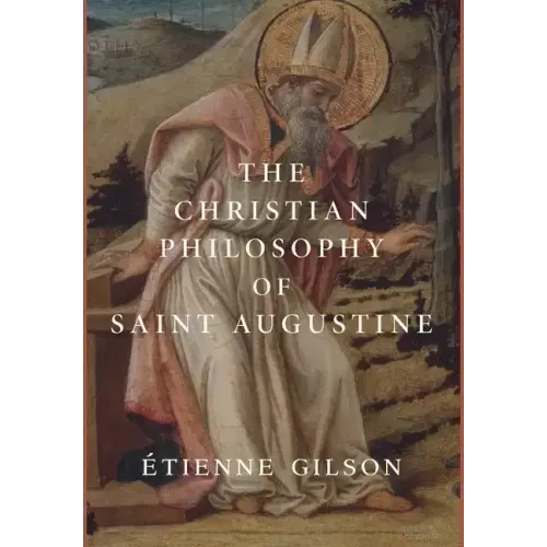 The Christian Philosophy of Saint Augustine