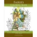 Fairies Coloring Book Line Art: Flower Fairies, Playful Pixis, Mystical Moon Spirites and Magical Guardians of the Forest