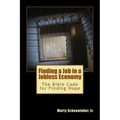 Finding a Job in a Jobless Economy: The Bible Code for Finding a Job
