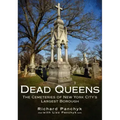 Dead Queens: The Cemeteries of New York City's Largest Borough