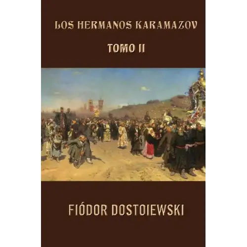 Los hermanos Karamazov (Tomo 2)