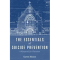 The Essentials of Suicide Prevention: A Blueprint for Churches