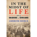 In the Midst of Life: Tales of Soldiers and Civilians