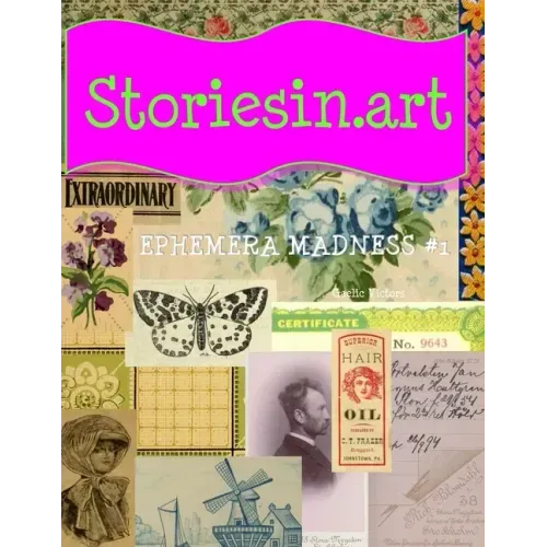 StoriesIn.Art - Ephemera Madness #1