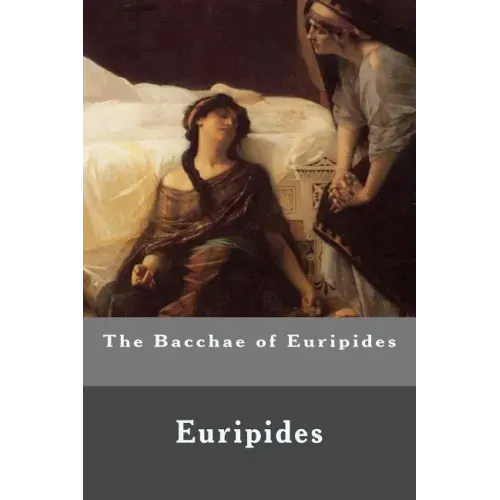 The Bacchae of Euripides