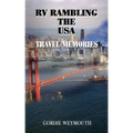 RV Rambling the USA: Travel Memories