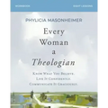 Every Woman a Theologian Workbook: Know What You Believe. Live It Confidently. Communicate It Graciously.