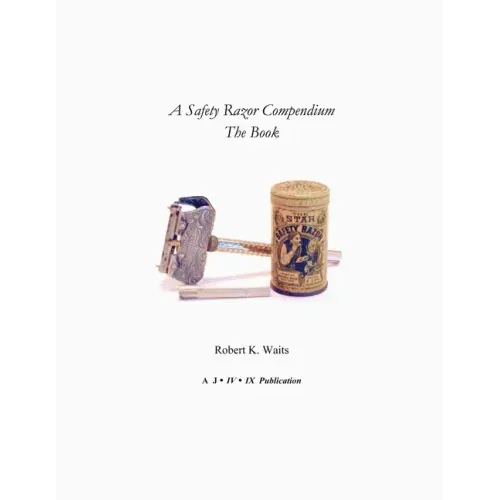 A Safety Razor Compendium: The Book