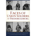 Faces of Union Soldiers at Fredericksburg
