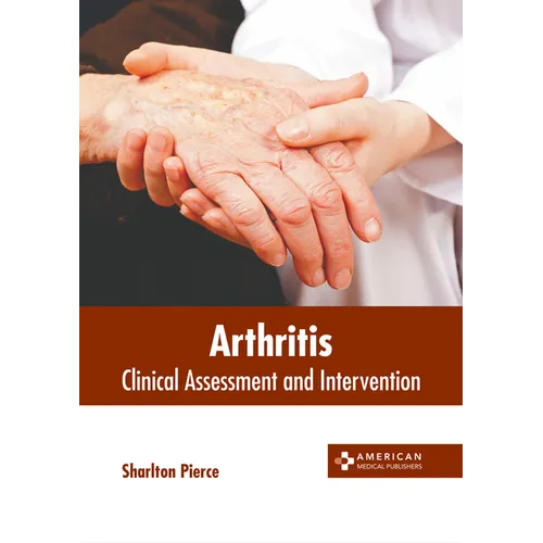 Arthritis: Clinical Assessment and Intervention