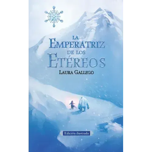 La Emperatriz de Los Etéreos (Edicion Ilustrada) / The Empress of the Ethereal Kingdom