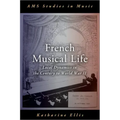 French Musical Life: Local Dynamics in the Century to World War II