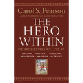 Hero Within - Rev. & Expanded Ed.: Six Archetypes We Live by