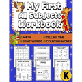 My First All Subjects Workbook: Kindergarten Learning Workbook - Sight Words Reading Writing - Math Addition Subtraction Number Bonds - How To Count M