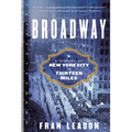 Broadway: A History of New York City in Thirteen Miles