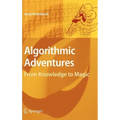 Algorithmic Adventures: From Knowledge to Magic