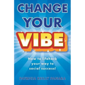 Change Your Vibe