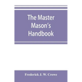 The master Mason's handbook