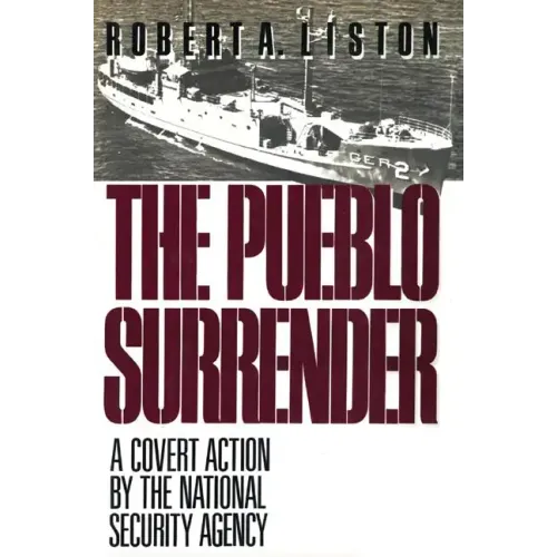 The Pueblo Surrender: A Covert Action by the National Security Agency