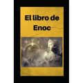 Libro de Enoc: Edición en español con comentarios