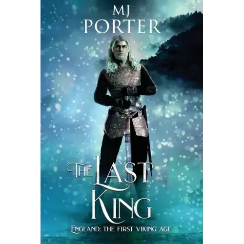 The Last King: England: The First Viking Age
