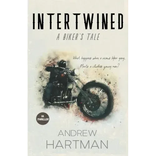 Intertwined: A Biker's Tale