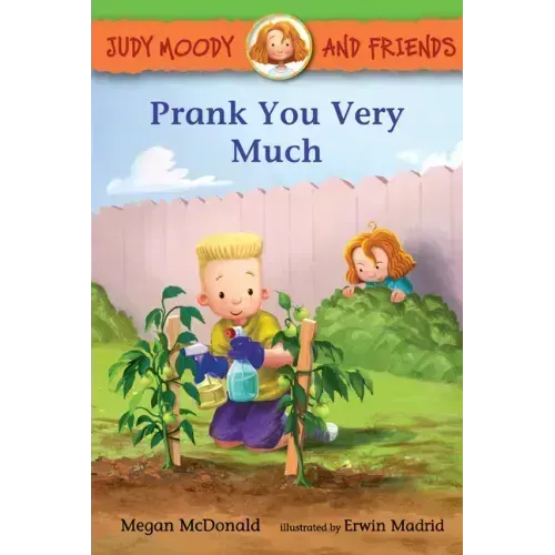 Judy Moody and Friends: Prank You Very Much