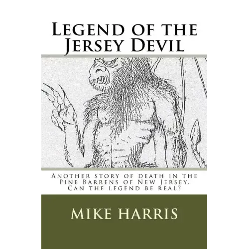 Legend of the Jersey Devil: Another story of death in the Pine Barrens of New Jersey. Can the legend be real?