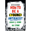 How to Be a (Young) Antiracist