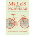 Miles from Nowhere: A Round-The-World Bicycle Adventure