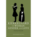 Kierkegaard on Woman Gender &