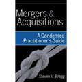 Mergers and Acquisitions: A Condensed Practitioner's Guide
