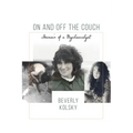 On and off the Couch: Memoir of a Psychoanalyst