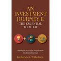 An Investment Journey II The Essential Tool Kit: Building A Successful Portfolio With Stock Fundamentals