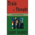 Train of Thought: Stories from On and Off the Rails