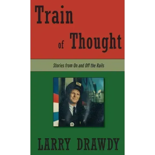 Train of Thought: Stories from On and Off the Rails